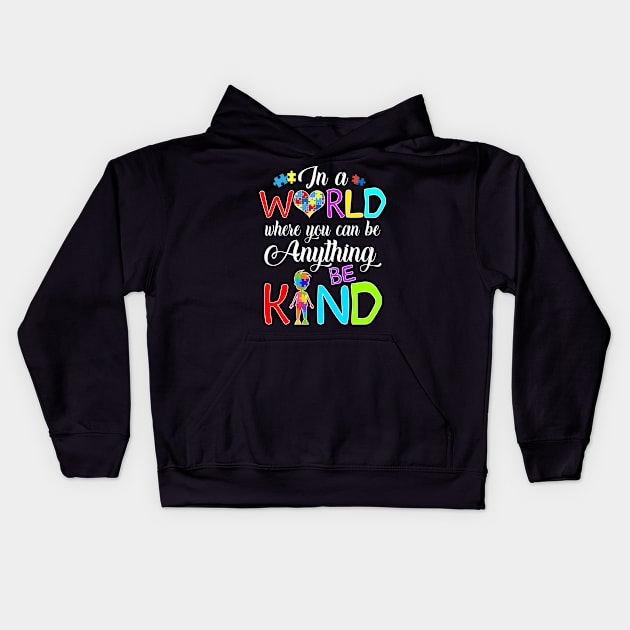 in a world where you can be anything be kind autism puzzle T-Shirt Kids Hoodie by igybcrew